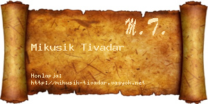 Mikusik Tivadar névjegykártya